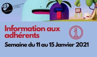 information aux adhérents semaine du 11 au 15 janvier 2021